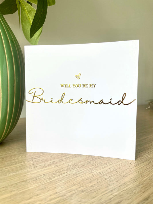 Will you be my Bridesmaid?