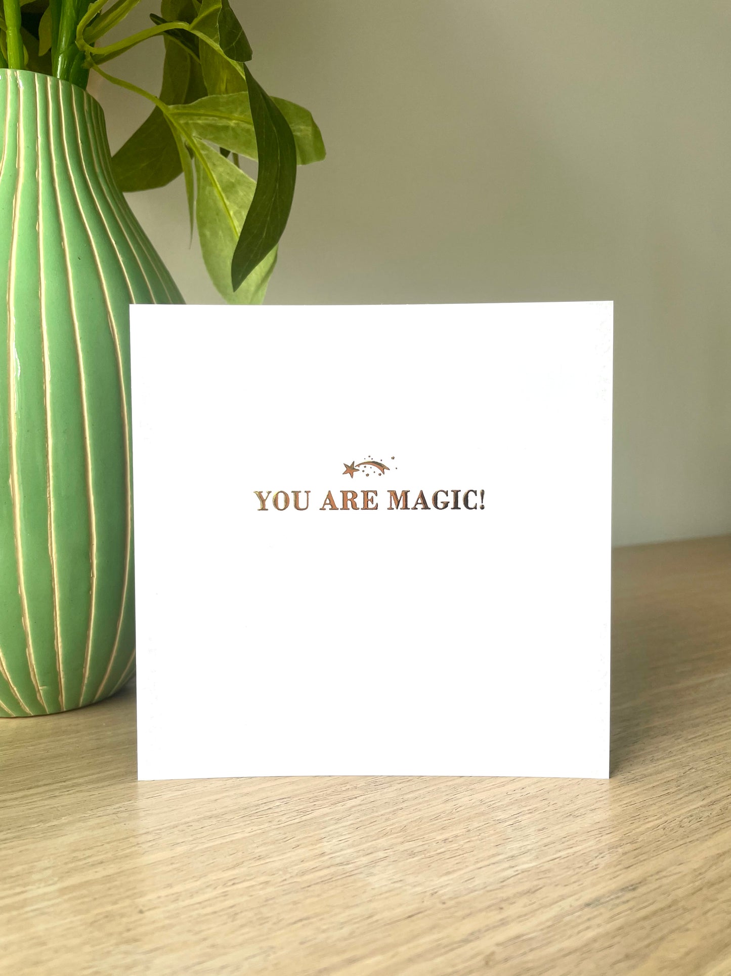 You are magic!